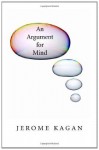 An Argument for Mind - Jerome Kagan