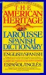 The American Heritage Larousse Spanish Dictionary - American Heritage Dictionaries, American Heritage Dictionaries