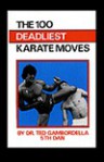 100 Deadliest Karate Moves - Ted Gambordella