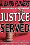 Justice Served (A Barkley and Parker Thriller) - R. Barri Flowers