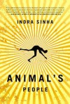 Animal's People - Indra Sinha