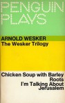 The Wesker Trilogy: Wesker Plays, Volume 1 - Arnold Wesker