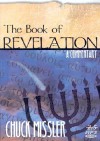 The Book of Revelation: A Commentary (Koinonia House Commentaries (Software)) - Chuck Missler