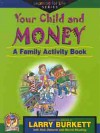 Your Child and Money - Larry Burkett