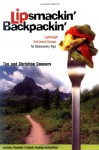 Lipsmackin' Backpackin': Lightweight, Trail-Tested Recipes for Backcountry Trips - Christine Conners, Tim Conners