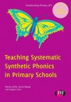 Teaching Systematic Synthetic Phonics in Primary Schools - Wendy Jolliffe