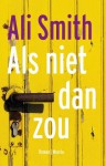 Als niet dan zou - Ali Smith, Irving Pardoen