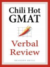 Chili Hot GMAT Verbal Review - Brandon Royal