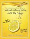 The Lemons, Lemonade & Life Approach to Healing Emotional Eating a 45-Day Process - Janet Thomas