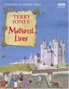 Terry Jones' Medieval Lives - Terry Jones