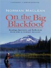 On the Big Blackfoot (MP3 Book) - Norman Maclean, John Maclean