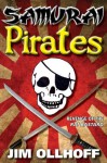 Samurai Pirates: Revenge of the Rat Bastard - Jim Ollhoff