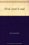 D'où vient le mal - Leo Tolstoy