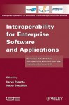 Interoperability for Enterprise Software and Applications: Proceedings of the Workshops and the Doctorial Symposium of the I-ESA International Conference 2010 - Herve Panetto, Nacer Boudjlida, International Conference on Interoperabi