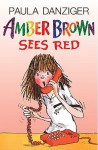 Amber Brown Sees Red - Paula Danziger, Tony Ross