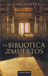 La biblioteca de los muertos - Glenn Cooper