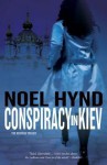 Conspiracy in Kiev - Noel Hynd