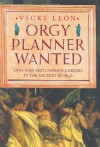 Orgy Planner Wanted: Odd Jobs And Curious Callings In The Ancient World - Vicki León