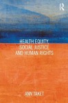 Health Equity, Social Justice, and Human Rights - Ann Taket