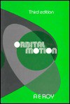 Orbital Motion - A.E. Roy