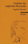 Gedichte der englischen Romantik. Zweisprachige Ausgabe. Englisch / Deutsch. - Raimund Borgmeier