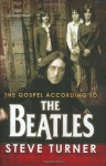 The Gospel According to the Beatles - Steve Turner