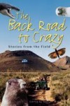 Back Road To Crazy: Stories From The Field - Jennifer Bove