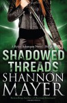 Shadowed Threads - Shannon Mayer