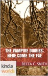 The Vampire Diaries: Here Come the Fae (Kindle Worlds Novella) - Becca C. Smith