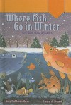 Where Fish Go in Winter: And Other Great Mysteries - Amy Goldman Koss, Laura J. Bryant