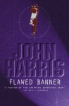 Flawed Banner - John Harris