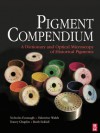 Pigment Compendium - Nicholas Eastaugh, Valentine Walsh, Tracey Chaplin, Ruth Siddall