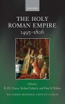 The Holy Roman Empire, 1495-1806 - R.J.W. Evans, Michael Schaich, Peter H. Wilson