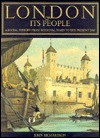 London & Its People: A Social History From Medieval Times to the Present Day - John Richardson