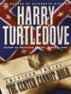 The Center Cannot Hold - Harry Turtledove