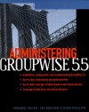 Administering GroupWise 5.5 - Howard Tayler