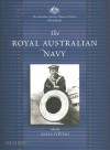 The Australian Centenary History of Defence: Volume 3: The Royal Australian Navy (The Australian Centenary History of Defence, Vol 3) - David Stevens