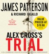 Alex Cross's TRIAL - Dylan Baker, James Patterson, Richard DiLallo