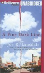A Fine Dark Line (Audio) - Joe R. Lansdale