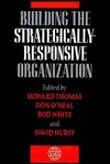 Building the Strategically-Responsive Organization - Howard Thomas