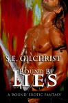 Bound by Lies (A 'Bound' Erotic Fantasy) - S.E. Gilchrist