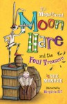 The Magnificent Moon Hare and the Foul Treasure - Sue Monroe, Birgitta Sif