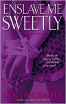 Enslave Me Sweetly - Gena Showalter