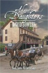 Adam's Daughters: Book 2 in the Westward Sagas - David Bowles