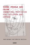 Young People and Crime: Improving Provisions for Children Who Offend (WCL) - Sheila Hollins, Rod Morgan