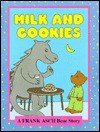 Milk and Cookies - Frank Asch