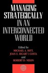 Managing Strategically in an Interconnected World - Michael A. Hitt, Joan E. Ricart I Costa, Robert D. Nixon