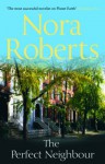 The Perfect Neighbour - Nora Roberts
