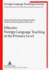 Effective Foreign Language Teaching at the Primary Level: Focus on the Teacher - Manuel Jimenez Raya, Pamela B. Faber, Wolf Gewehr