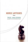 Horse Latitudes - Paul Muldoon